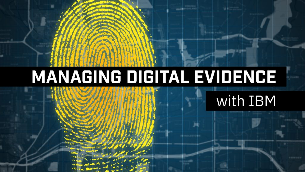 Product demo video. Managing Digital Evidence with IBM. Title Card.